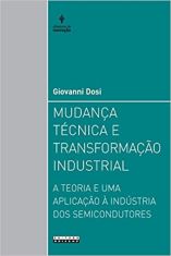 MUDANÇA TÉCNICA E TRANSFORMAÇÃO INDUSTRIAL: A TEORIA E UMA APLICAÇÃO À INDÚSTRIA DOS SEMICONDUTORES