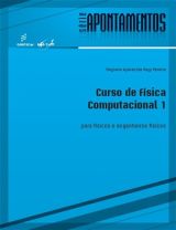 Curso de física computacional 1: para físicos e engenheiros físicos