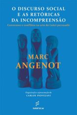 O Discurso social e as retóricas da incompreensão: consensos e conflitos na arte de (não) persuadir