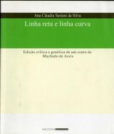 Linha reta e linha curva: edição crítica e genética de um conto de Machado de Assis