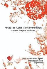 Artes da Cena Contemporânea: Corpos, Imagens, Potências