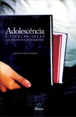 Adolescência e Escolarização numa Perspectiva Crítica em Psicologia Escolar