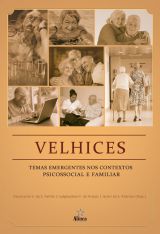 Velhices: temas emergentes nos contextos psicossocial e familiar