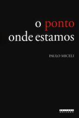 O ponto onde estamos: viagens e viajantes na história da expansão e da conquista (Portugal, séculos XV e XVI)