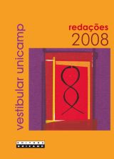 Redações do Vestibular Unicamp - Ano 2008