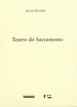 Teatro do Sacramento: a unidade teológico-retórico-política dos sermões de Antonio Vieira