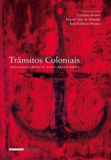 Trânsitos coloniais: diálogos críticos luso-brasileiros