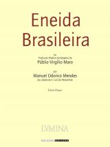 Eneida Brasileira: tradução poética da epopéia de Públio Virgílio Maro