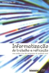 Informatização do trabalho e reificação: uma análise à luz dos programas de qualidade total