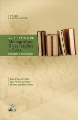 Guia Prático de Monografias, Dissertações e Teses: elaboração e apresentação