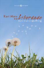 Karl Marx e a Liberdade