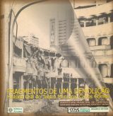 Fragmentos de uma Demolição - História Oral do Teatro Municipal Carlos Gomes