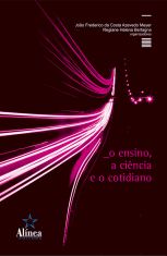 O Ensino, a Ciência e o Cotidiano