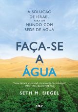 Faça-se Água:  a solução de Israel para um mundo com sede de água