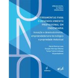 Ferramentas para o desenvolvimento profissional em Engenharia: inovação e desenvolvimento, empreendedorismo tecnológico e propriedade intelectual