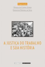 A Justiça do Trabalho e sua história: os direitos dos trabalhadores no Brasil