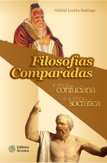 Filosofias Comparadas: a ética confuciana e a ética socrática