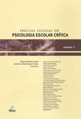 Práticas exitosas em psicologia escolar crítica - volume 1