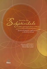 Teoria da subjetividade como perspectiva crítica: desenvolvimento, implicações e desafios atuais