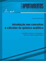 Introdução aos conceitos e cálculos da Química Analítica: 1 Equilíbrio e Introdução à Química Analítica Quantitativa