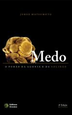 Medo: o porão da agonia e da solidão