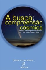  A Busca pela compreensão cósmica: crônicas para despertar o interesse pela Física e a Ciência em geral