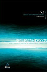 Recursos Hídricos: aspectos éticos, jurídicos, econômicos e socioambiental - Vol. 2