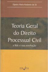 Teoria Geral do Direito Processual Civil: a lide e sua resolução