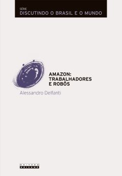 AMAZON: TRABALHADORES E ROBÔS
