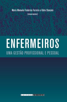 Enfermeiros: uma gestão profissional e pessoal