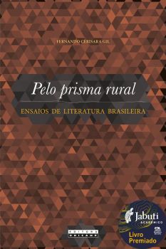 PELO PRISMA RURAL - ENSAIOS DE LITERATURA BRASILEIRA