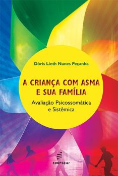 A criança com asma e sua família: avaliação psicossomática e sistêmica