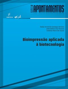 Bioimpressão aplicada à biotecnologia