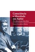 Consciência e Liberdade em Sartre: por uma perspectiva ética
