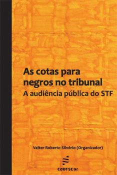 Cotas para negros no tribunal: A audiência pública do STF