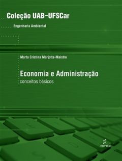 Economia e administração: Conceitos Básicos