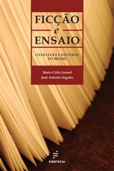 Ficção e ensaio: literatura e história no Brasil