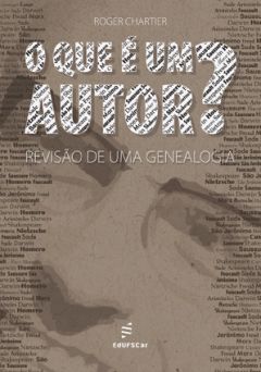 O que é um autor? Revisão de uma genealogia