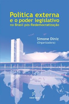 Política externa e o poder legislativo no Brasil pós-Redemocratização