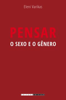 Pensar o sexo e o gênero