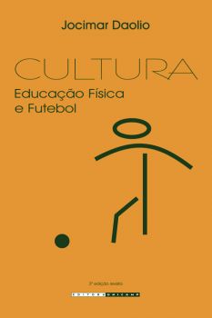 Cultura: educação física e futebol 