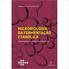 Microbiologia da fermentação etanólica: Fundamentos, Avanços e Perspectivas 