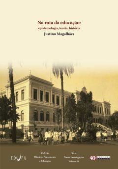 NA ROTA DA EDUCAÇÃO - EPISTEMOLOGIA, TEORIA, HISTÓRIA