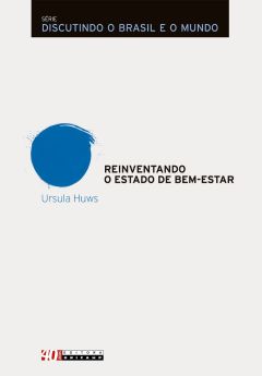 REINVENTANDO O ESTADO DE BEM-ESTAR - PLATAFORMAS DIGITAIS E POLÍTICAS PÚBLICAS