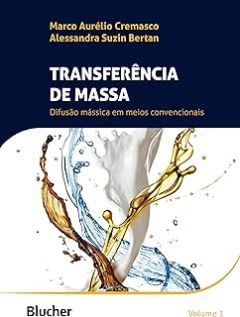 Transferência de massa - Vol. 1: Difusão mássica em meios convencionais
