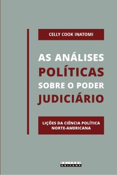 AS ANÁLISES POLÍTICAS SOBRE O PODER JUDICIÁRIO: LIÇÕES DA CIÊNCIA POLÍTICA NORTE-AMERICANA
