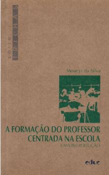 A Formação do Professor  Centrada na Escola