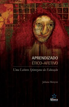 Aprendizado ético-afetivo: uma leitura spinozana da educação