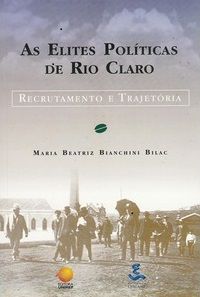 As Elites Políticas de Rio Claro: recrutamento e trajetória