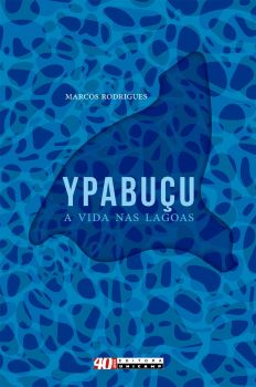 YPABUÇU, A VIDA NAS LAGOAS